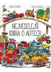 Nejveselejší kniha o autech             , Kunnas, Mauri, 1950-                    