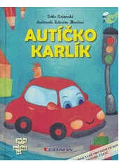 Autíčko Karlík                          , Rožnovská, Lenka, 1972-                 