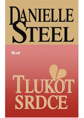 Tlukot srdce                            , Steel, Danielle, 1947-                  