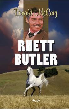Rhett Butler, McCaig, Donald, 1940-2018               