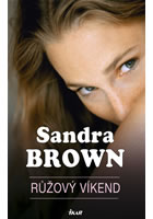 Růžový víkend                           , Brown, Sandra, 1948-                    