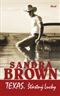 Texas. Šťastný Lucky, Brown, Sandra, 1948-                    
