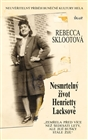 Nesmrtelný život Henrietty Lacksové, Skloot, Rebecca, 1972-