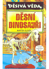 Děsní dinosauři, Oliver, Martin