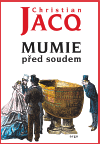 Mumie před soudem, Jacq, Christian, 1947-