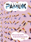 Muzeum nevinnosti                       , Pamuk, Orhan, 1952-                     