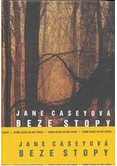 Beze stopy, Casey, Jane (Jane E.), 1977-            