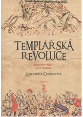 Templářská revoluce                     , Cerrini, Simonetta, 1964-               