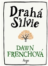 Drahá Silvie                            , French, Dawn, 1957-                     