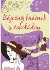 Báječný krámek s čokoládou              , Colgan, Jenny, 1972-                    