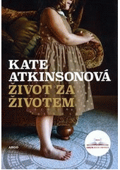 Život za životem                        , Atkinson, Kate, 1951-                   