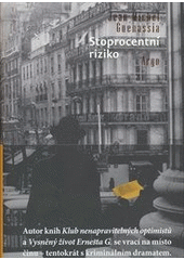 Stoprocentní riziko                     , Guenassia, Jean-Michel, 1950-           