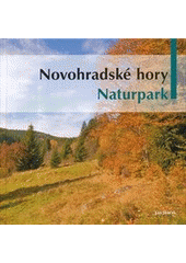 Novohradské hory - Naturpark, Jiráček, Jan, 1937-