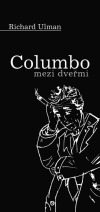Columbo mezi dveřmi, Ulman, Richard, 1954-
