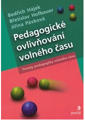 Pedagogické ovlivňování volného času, Hájek, Bedřich, 1941-
