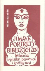 Jímavé portréty biblických žen, Balabán, Milan, 1929-2019               