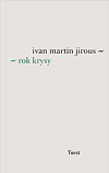 Rok krysy, Jirous, Ivan Martin, 1944-2011