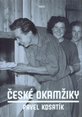České okamžiky                          , Kosatík, Pavel, 1962-                   