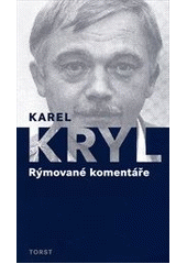 Rýmované komentáře, Kryl, Karel, 1944-1994