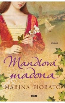 Mandlová madona                         , Fiorato, Marina, 1972-                  