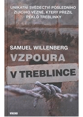 Vzpoura v Treblince, Willenberg, Samuel, 1923-2016           