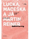 Lucka, Maceška a já, Reiner, Martin, 1964-