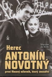 Herec Antonín Novotný, Junek, Václav, 1950-