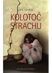 Kolotoč strachu, Vavřík, Jan, 1978-