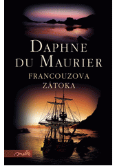 Francouzova zátoka, Du Maurier, Daphne, 1907-1989