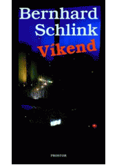Víkend                                  , Schlink, Bernhard, 1944-                