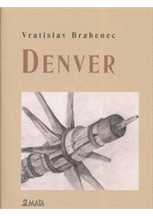 Denver, Brabenec, Vratislav, 1943-