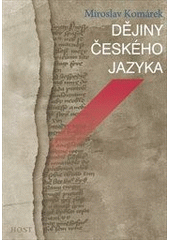 Dějiny českého jazyka, Komárek, Miroslav, 1924-2013
