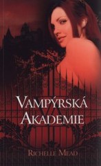 Vampýrská akademie, Mead, Richelle, 1976-