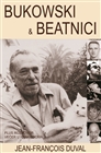 Bukowski a beatnici, Duval, Jean-François, 1947-