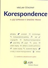 Korespondence a její úprava v dnešní pra, Šťastný, Václav, 1958-