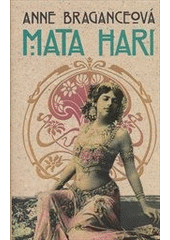 Mata Hari                               , Bragance, Anne, 1945-                   