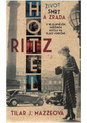 Hotel Ritz                              , Mazzeo, Tilar J.                        