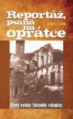 Reportáž, psaná na oprátce, Fučík, Julius, 1903-1943