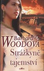 Strážkyně tajemství                     , Wood, Barbara, 1947-                    