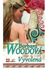 Vyvolená                                , Wood, Barbara, 1947-                    