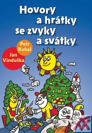 Hovory a hrátky se zvyky a svátky, Kukal, Petr, 1970-
