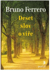 Deset slov o víře, Ferrero, Bruno, 1946-                   