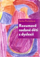 Rozumově nadané děti s dyslexií, Portešová, Šárka, 1968-