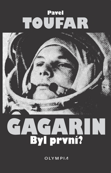 Gagarin, Toufar, Pavel, 1948-2018                