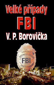Velké případy FBI, Borovička, V. P. (Václav Pavel) , 1920-2