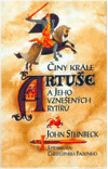 Činy krále Artuše a jeho vznešených rytí, Steinbeck, John, 1902-1968
