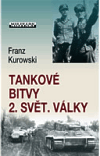 Tankové bitvy 2. světové války, Kurowski, Franz, 1923-
