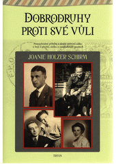 Dobrodruhy proti své vůli, Schirm, Joanie Holzer, 1948-