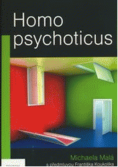 Homo psychoticus, Malá, Michaela, 1976-