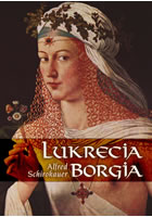 Lukrecie Borgia, Schirokauer, Alfred, 1880-1934